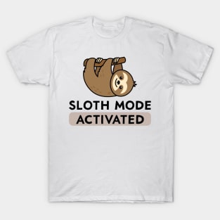 Sloth Mode Activated T-Shirt